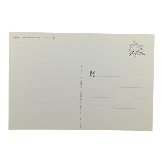 James Jean “Tobacco” Postcard
Offset lithograph on postcard
4 x 6 in
Features a reproduction of James Jean’s Tobacco" (2015)