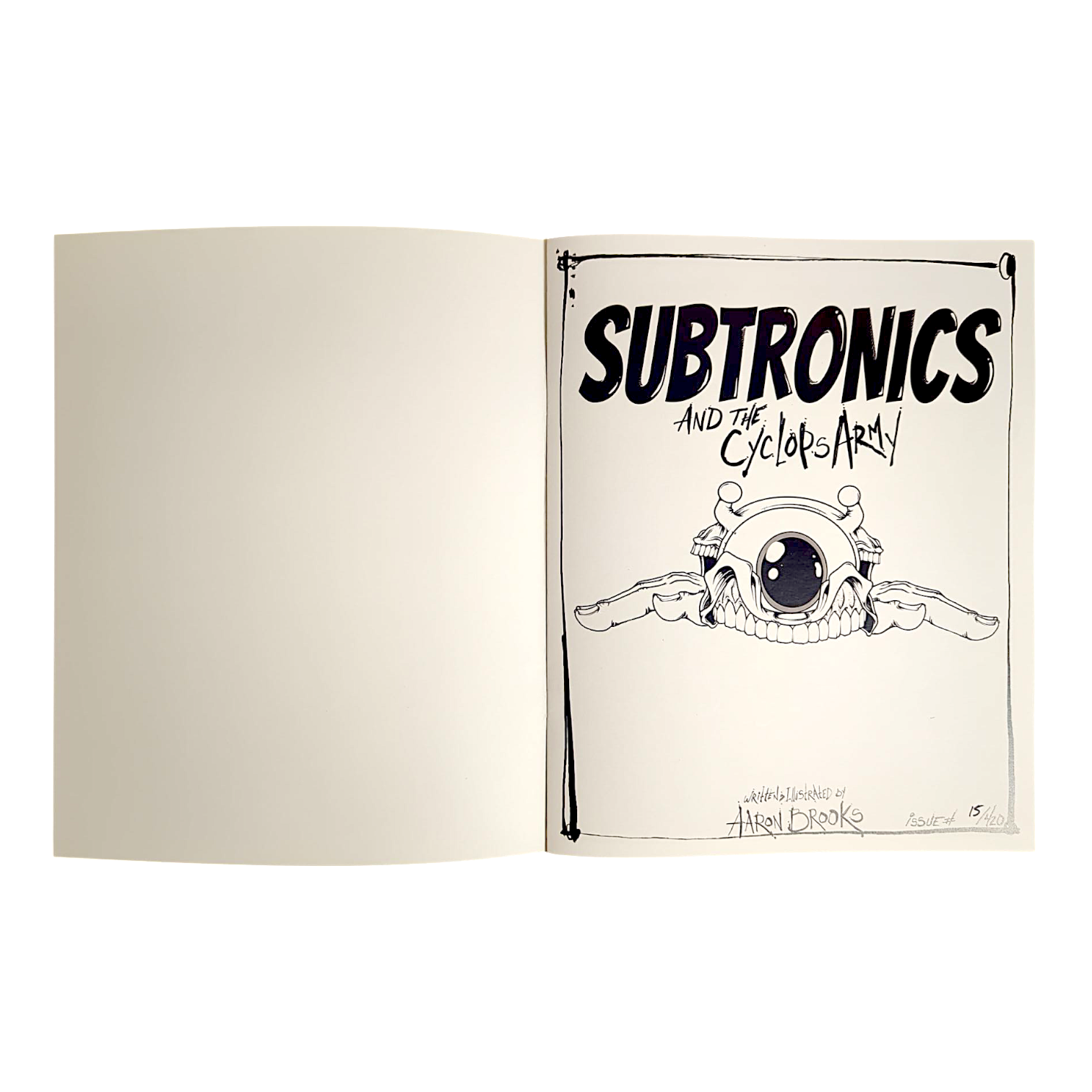 Aaron Brooks Subtronics and the Cyclops Army Comic Book

Title: Subtronics and the Cyclops Army
Artist: Aaron Brooks
Author: Aaron Brooks
Binding: Softcover
Pages: 20 pages
Edition of 420