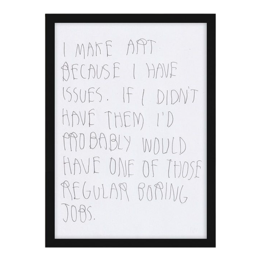 CB Hoyo 
I Make Art Because I Have Issues. If I Didn’t Have Them I’d Probably Would Have A One Of Those Regular Boring Jobs., 2024 
Lead pencil on 80gr Paper 
8.27 x 11.69 in | 21 x 29.7 cm 

Unique piece. Hand signed + dated by the artist on verso. Accompanied by original proof of purchase. 