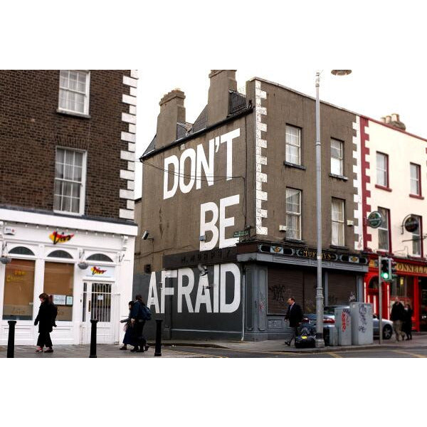 Maser "Don't Be Afraid" Print